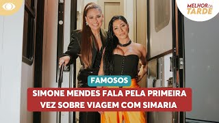Simone Mendes Fala Pela Primeira Vez Sobre Viagem Com Simaria Melhor Da Tarde