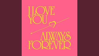 I Love You Always Forever (Extended Mix)