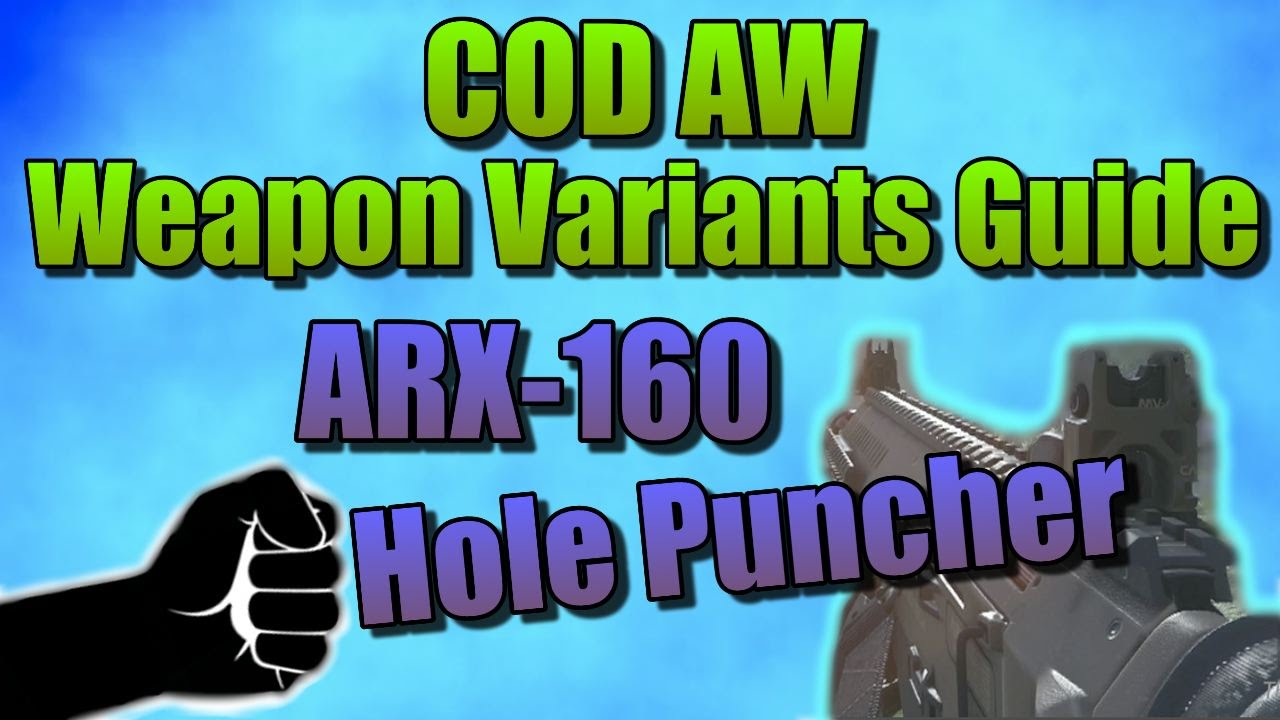 COD Advanced Warfare Weapon Variants Guide #15 - ARX-160 Hole Puncher Best Class Setup