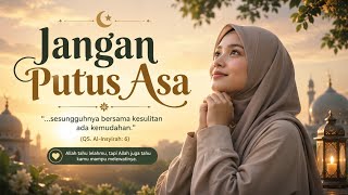 Jangan Putus Asa | Lagu Religi Islami Menyentuh Hati 2026 🎶