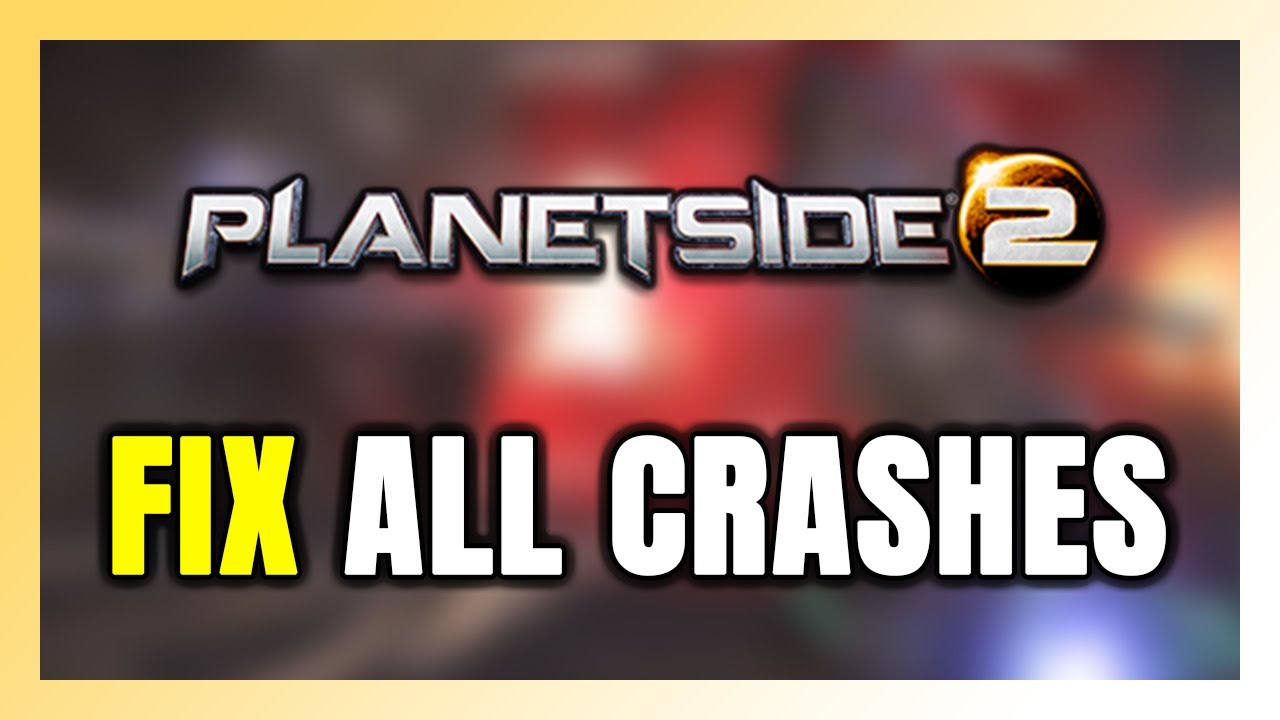 How to FIX PlanetSide 2 Crashing, Freezing, Not Launching, Stuck ...