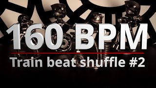 160 BPM - Train beat shuffle #2 - 4/4 Drum Beat - Drum Track