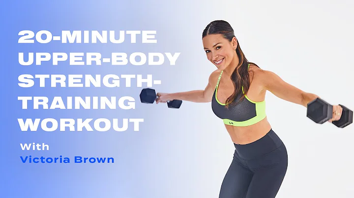 20-Minute Upper-Body Strength-Trainin...  Workout ...