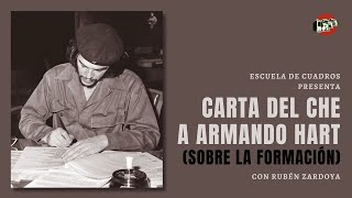Carta del Che a Armando Hart (sobre la formación) | con Rubén Zardoya