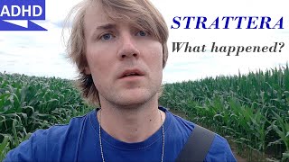 Strattera FULL review  Adult ADHD (what happened after 4 MONTHS??)