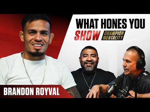 WHAT HONES YOU SHOW | EP 19. BRANDON ROYVAL'S PATH TO UFC PRECISION