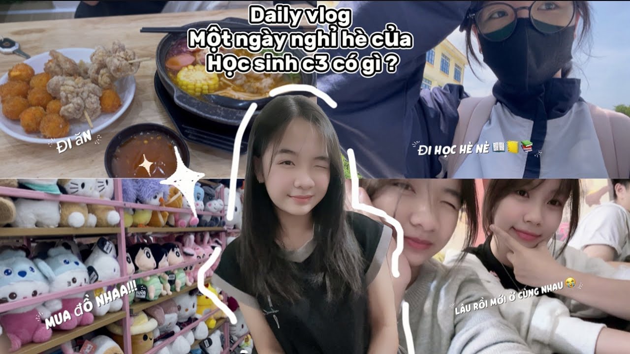 DAILY VLOG/  MỘT NGÀY NGHỈ HÈ CỦA HỌC SINH CẤP 3 có gì ?? 👏🏻Học bài, đi học,đi ăn, mua đồ, đi chơi🌟