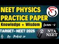 NEET 2025 Physics Paper | Lecture -2 | All India Test Series | Class XI full syllabus paper I PART 2