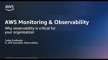 Introduction to Monitoring Your Cloud Infrastructure and Modern Applications on AWS | AWS Events