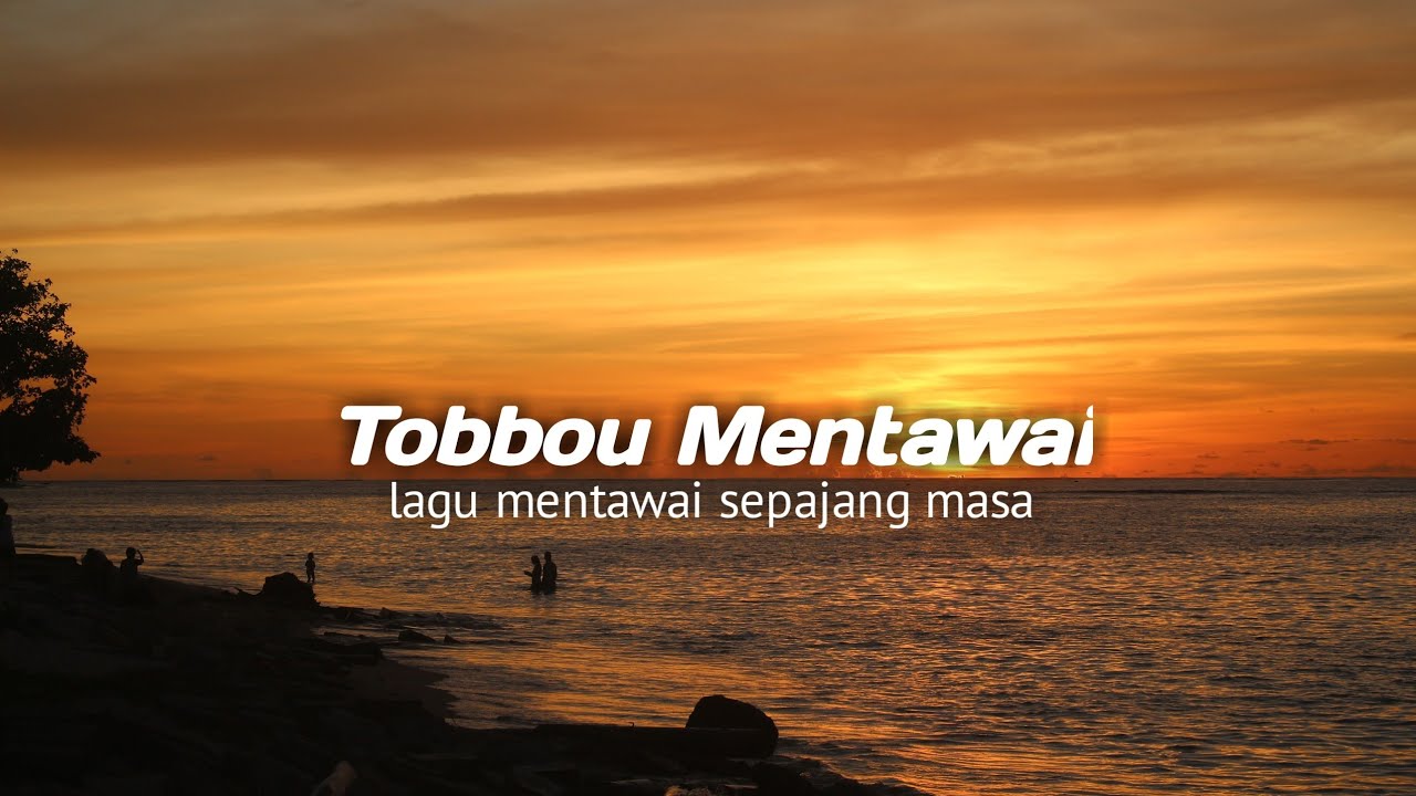 LAGU MENTAWAI || Tobbou Mentawai @Paulusmentawai