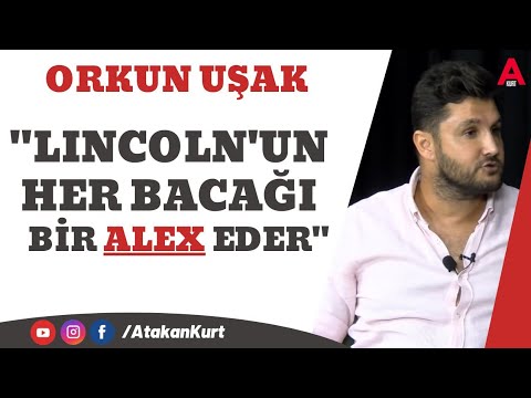 ORKUN UŞAK:Lincoln'un her bacağı bir ALEX eder. Haç işareti yaptım Hoca yolumu çevirdi.Song’u sevmem