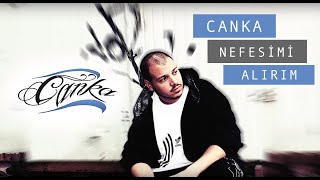 Canka - Nefesimi Alırım