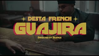 Desta French - Guajira (Official Music Video)