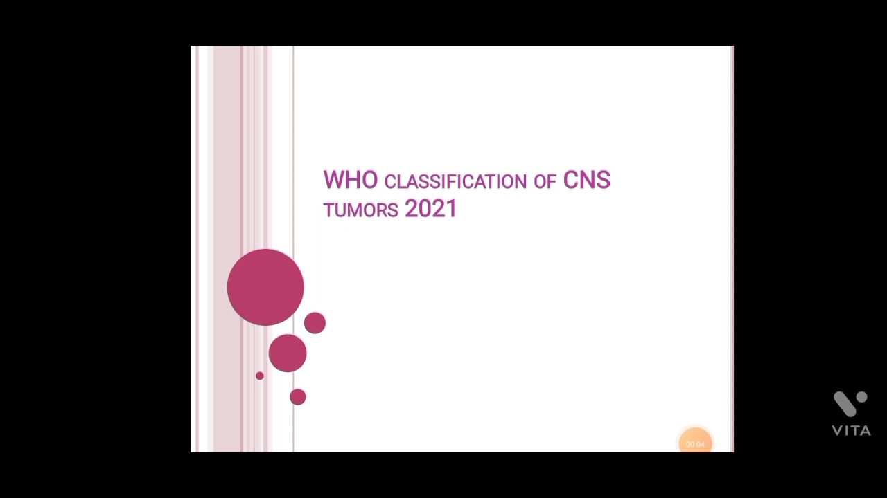 CNS Tumors 2021 - WHO classification ( Recent update)
