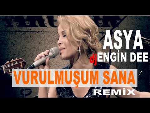 Asya ft Dj Engin Dee - Vurulmuşum Sana / Remix Versiyon