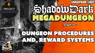 Building a Shadowdark Megadungeon - Project: Shadowdeep - Part 8 - Livestream #432