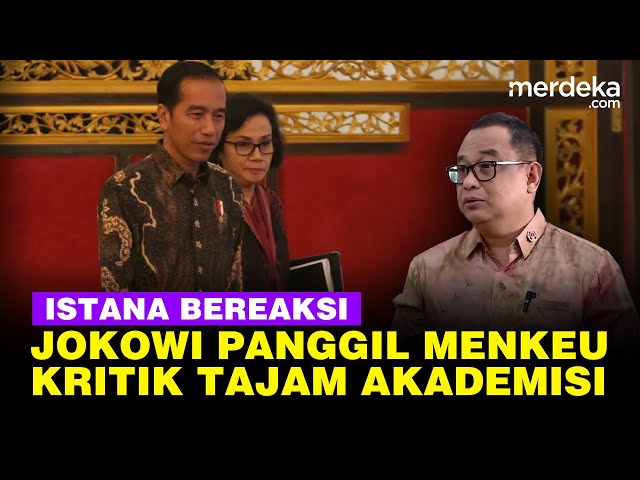 Jawaban Tegas Istana Heboh Jokowi Panggi Sri Mulyani hingga Kritik Keras dari Akademisi class=