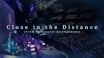 Close in the Distance - Eorzean Symphony: FINAL FANTASY XIV Orchestral Album Vol.3