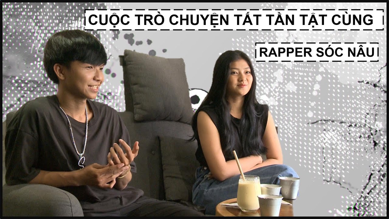 Cuộc trò chuyện tất tần tật cùng rapper Sóc Nâu King Off Rap - YouTube