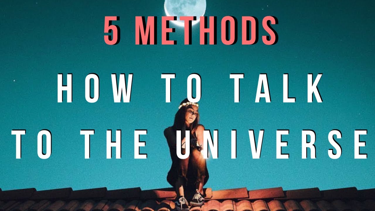How To Talk To The Universe // Law Of Attraction Epilogue 1.3 - YouTube