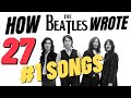 How The Beatles Wrote 27 #1 Songs