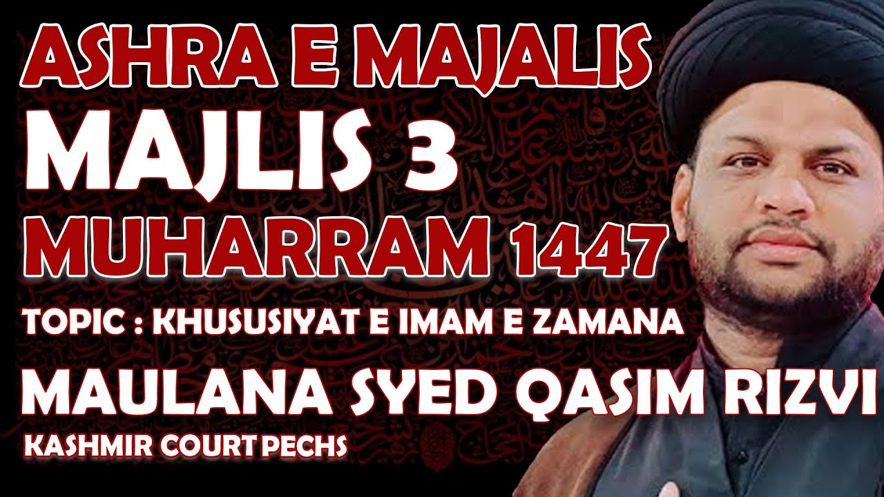 Majlis 3 | Maulana Syed Qasim Rizvi | Kashmir Court PECHS | 2nd ...