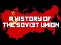 A History of the Soviet Union (USSR)