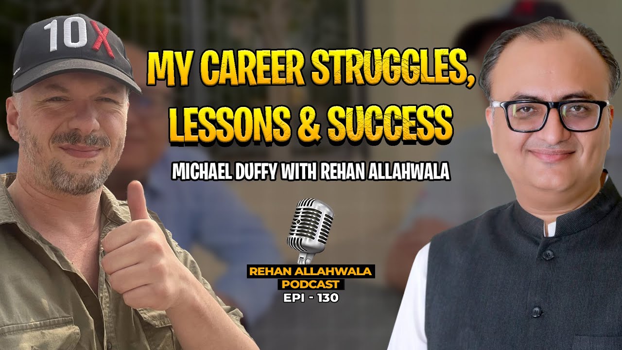 Thumbnail for My Career Struggles, Lessons & Success | Michael Duffy With Rehan Allahwala  | EP - 130