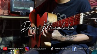 Dosa Masalalu || Cover Akustik || Instrument Lirik