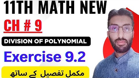 11th Class Math New Book 2025 || Chapter 9- Exercise 9.2 || Division of Polynomial 