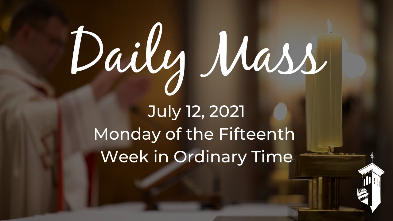 8 a.m. Daily Mass (July 12, 2021) YouTube