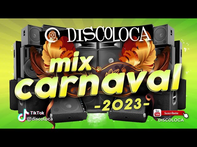 sesión MIX FIESTA CARNAVAL 2023  ( DJ DISCOLOCA ) class=