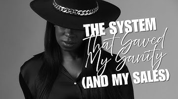 The System That Saved My Sanity (And My Sales)