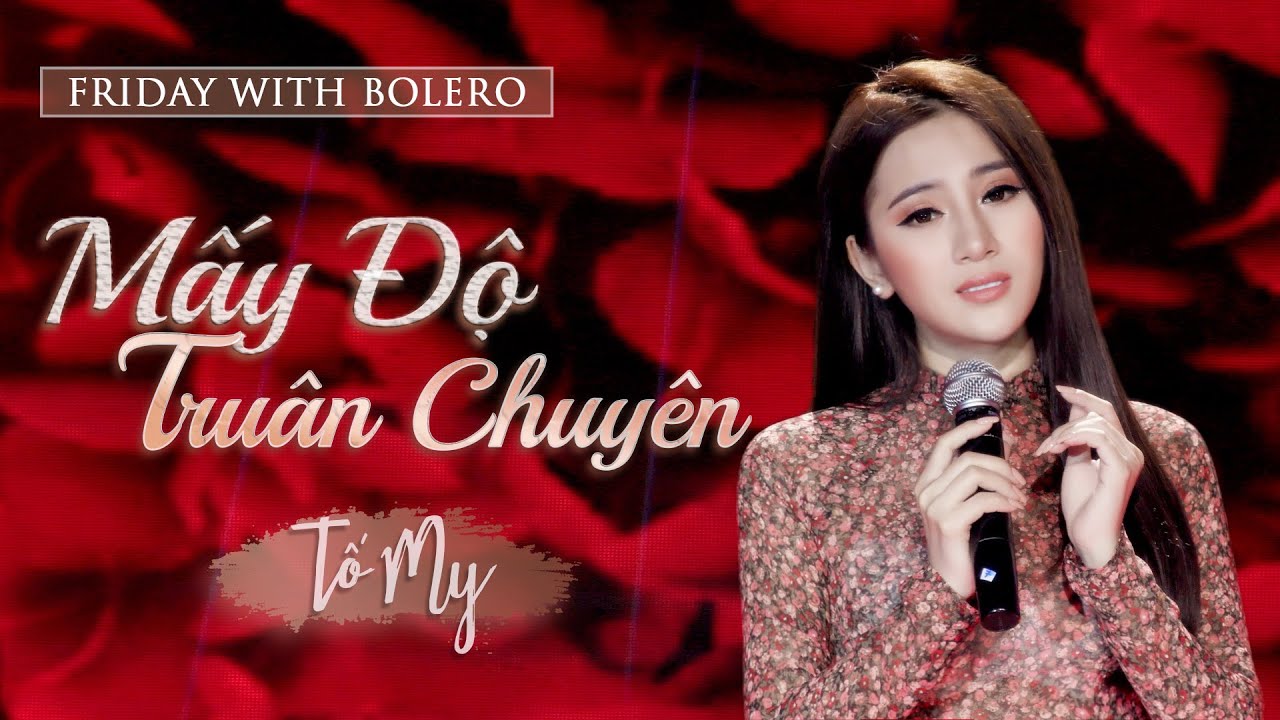 Mấy Độ Truân Chuyên  - Tố My ( Vũ Thanh ) l Friday With Bolero - Tập 11