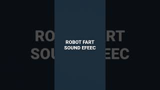 Robot Fart Sound Effect