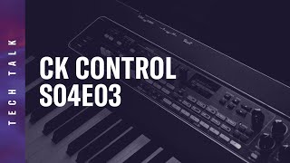 Tech Talk: CK Control