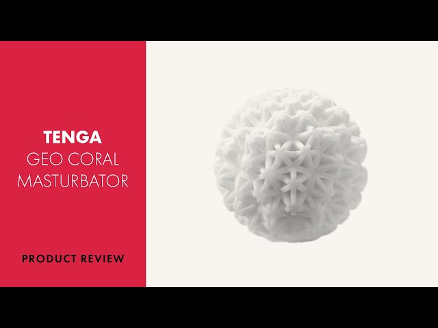 Tenga Geo Coral review - a reusable masturbator tested