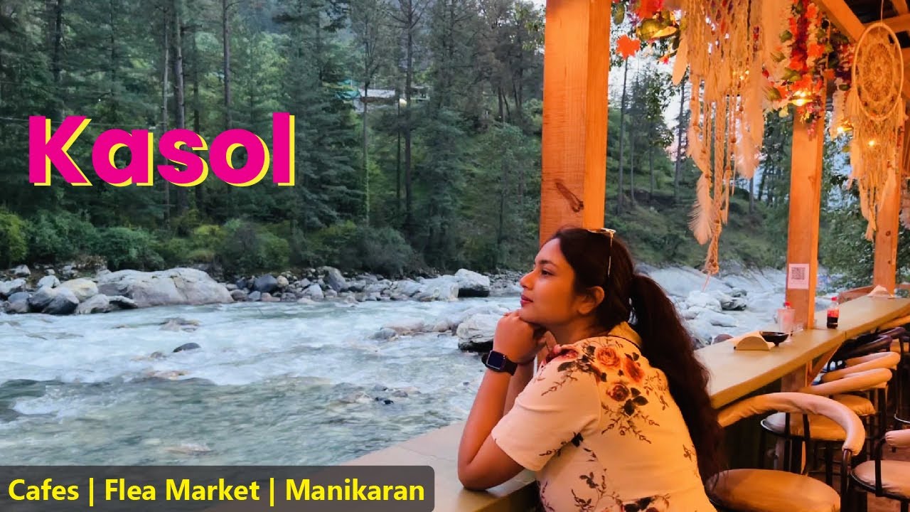 Kasol, Chalal | Cafes | Flea Market Shopping With Prices | Wabi Sabi Hostel | Manikaran
