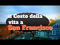 Quanto costa SAN FRANCISCO | Il Costo della Vita in U.S.A.