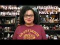 Fragrance Haul pt.3|12 New Perfumes|My Perfume Collection 2022