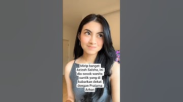 Mirip banget sama Azizah Salsha, ini dia sosok wanita cantik yang di kabarkan dekat dengan arhan