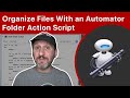Automatically Organize Files With an Automator Folder Action Shell Script