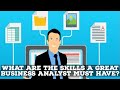 What Are The Skills A Great Business Analyst Must Have?