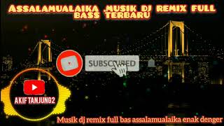 Download lagu assalamu'alaika .musik dj remix full bass terbaru