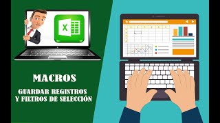 EXCEL MACROS BOTÓN GUARDAR Y FILTROS DE REGISTROS
