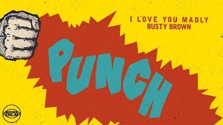 Brown - I Love You Madly Official Audio Pama Records