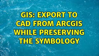 GIS: Export to CAD from Arcgis while preserving the symbology (3 Solutions!!)