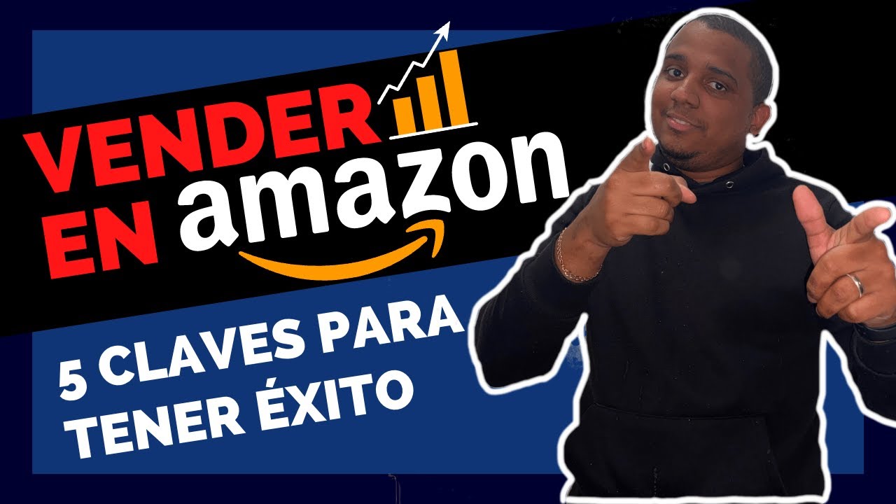 5 Claves Para Vender en Amazon FBA y Tener Éxito - YouTube