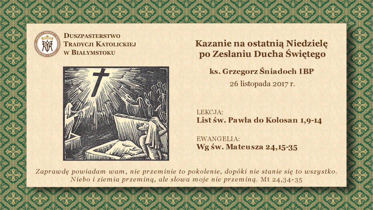 O BRZYDOCIE SPUSTOSZENIA – ks. Grzegorz Śniadoch IBP – 26 listopada 2017 r.