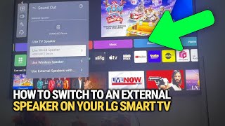 How To Switch To An External Speaker On Your LG Smart TV: Audio Output!